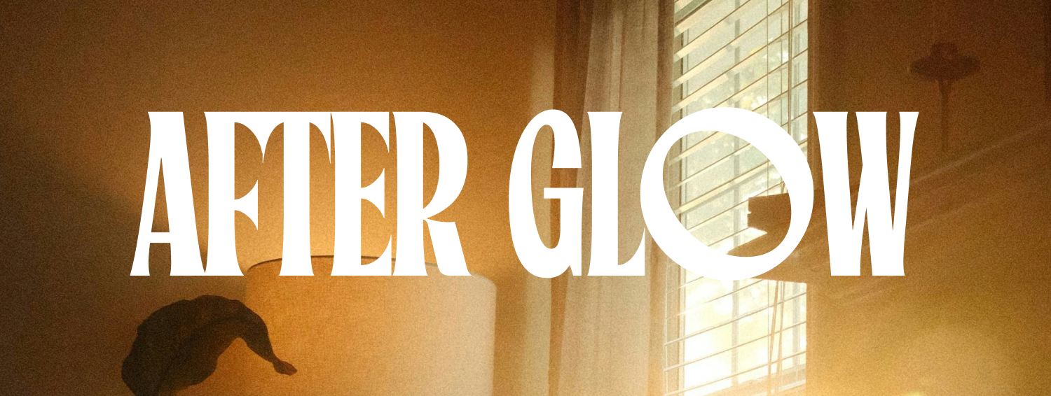 AFTER GLOW